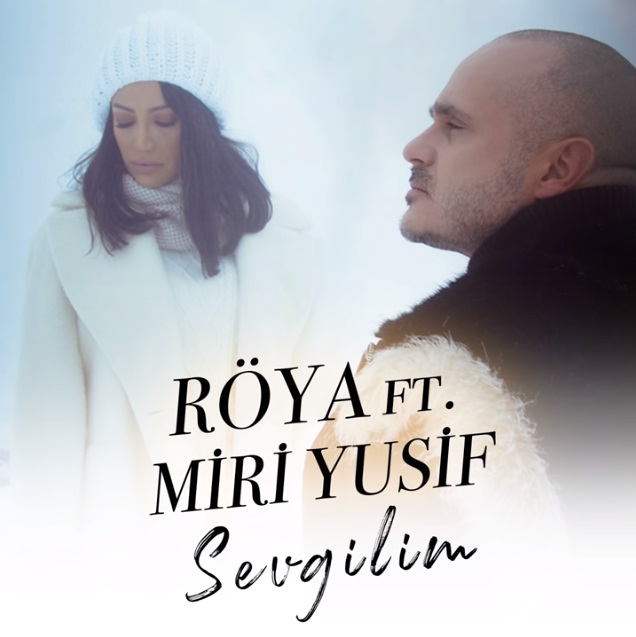 Röya və Miri Yusif - Sevgilim