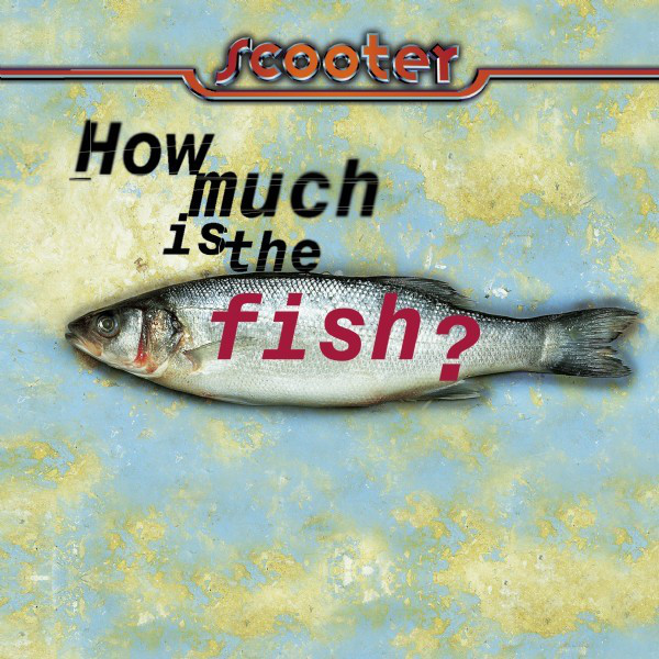 Scooter - How much is the fish?