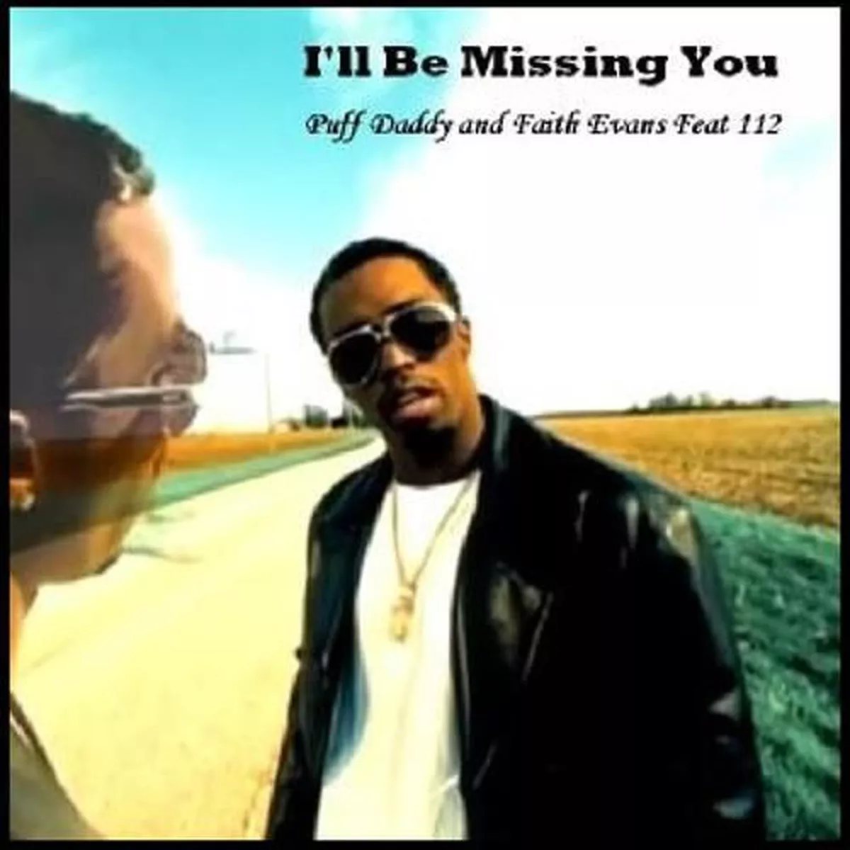 Puff Daddy, Faith Evans, 112 - I'll be missing you