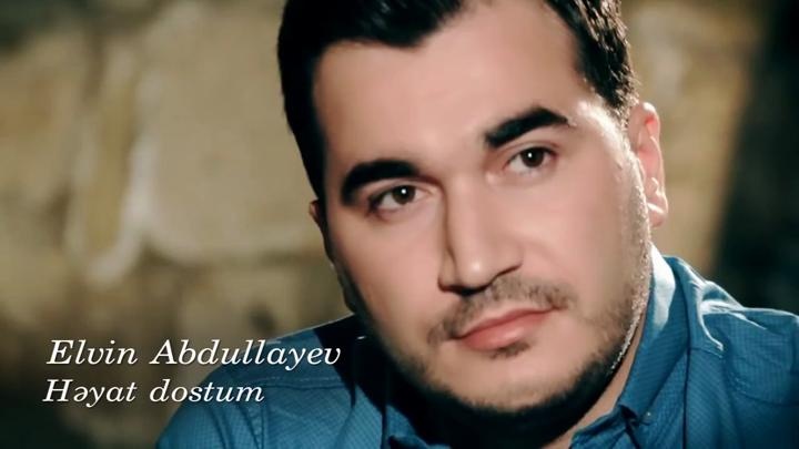 Elvin Abdullayev - Həyat dostum