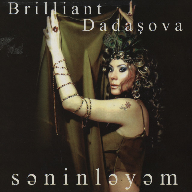 Brilliant Dadaşova - Səninləyəm 2004