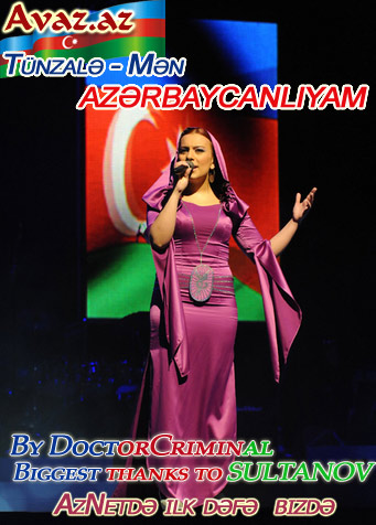 Tünzalə Ağayeva - Mən Azərbaycanlıyam